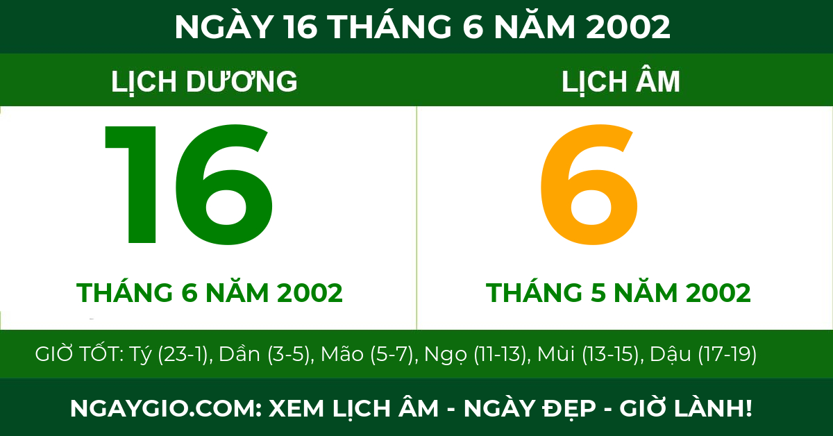 lịch âm ngày 16 tháng 6 năm 2002