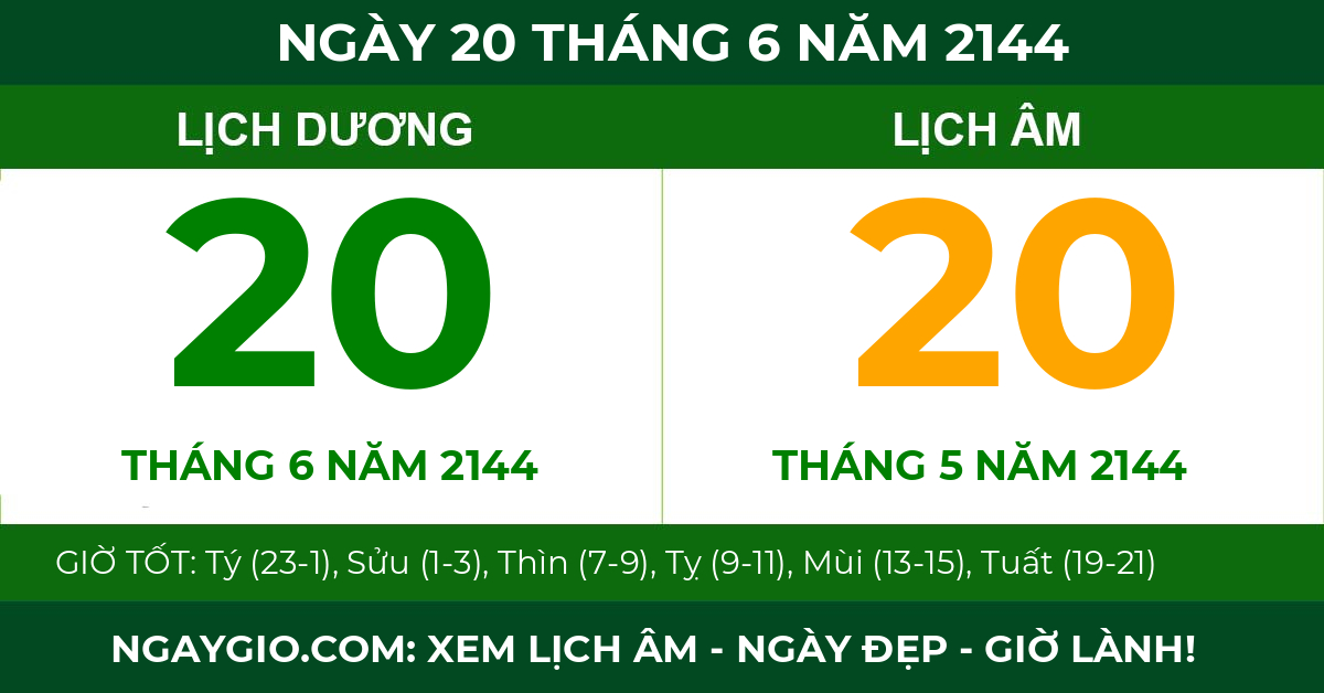 lịch âm ngày 20 tháng 6 năm 2144